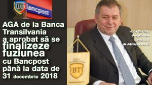 AGA de la Banca Transilvania a aprobat să fie finalizeze fuziunea cu Bancpost până la data de 31 decembrie 2018 1