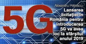 Alexandru Petrescu: Lansarea licitaţiei în România pentru introducerea 5G va avea loc la sfârşitul anului 2019 1