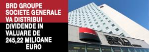 BRD Groupe Societe Generale va distribui dividende in valuare de 245,22 milioane euro 1