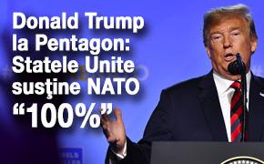 Donald Trump la Pentagon: Statele Unite susţine NATO '100%' 1