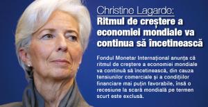  Christine Lagarde: Ritmul de creștere a economiei mondiale va continuă să încetinească  1