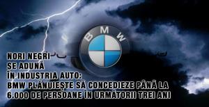 Nori negri se adună în industria auto: BMW plănuieşte să concedieze până la 6.000 de persoane în următorii trei ani 1