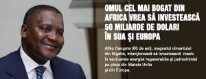 Omul cel mai bogat din Africa vrea să investească 50 miliarde de dolari în SUA şi Europa 1