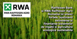 Raiffeisen Bank si RWA Raiffeisen Agro Romania isi unesc fortele, sustinand extinderea si finantarea sistemelor de irigatii si agricultura ecologica sustenabila 1