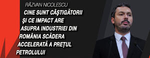 Răzvan Nicolescu: Cine sunt câştigătorii şi ce impact are asupra industriei din România scădera accelerată a preţul petrolului 1